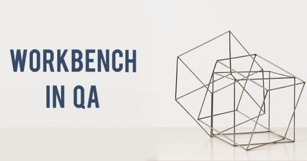 Workbench Concept in Software Testing | Blog QATestLab