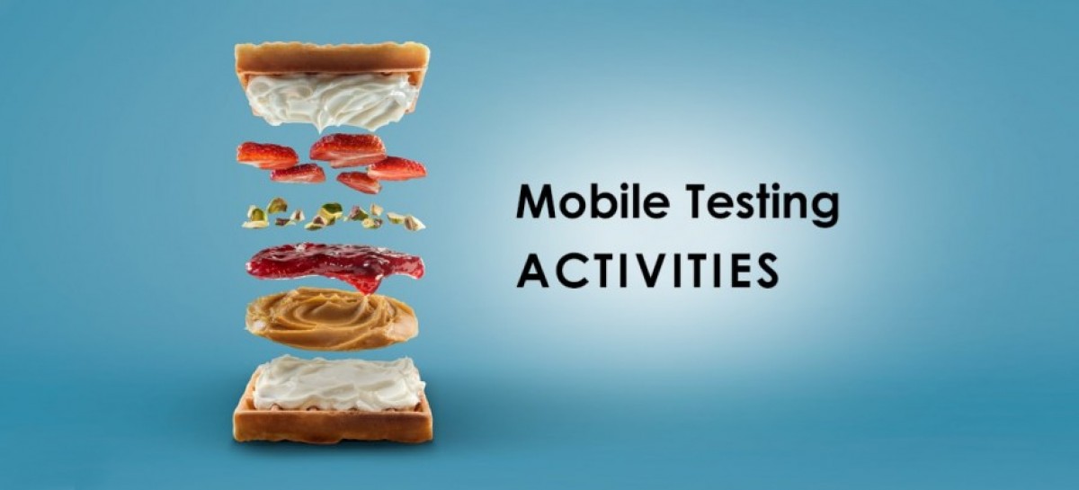 What Activities Should Mobile Testing Include?
