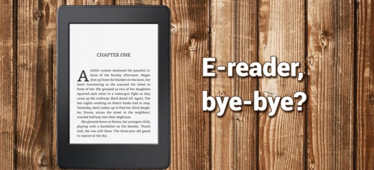 Is it time to say bye-bye to e-reader devices?