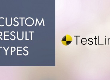 Adding Custom Result Types in TestLink