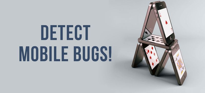 How to Efficiently Find Bugs in Mobile Software?