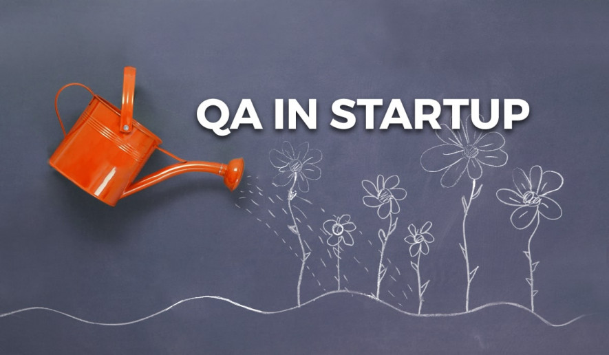 How to Create Efficient QA Team in Startup