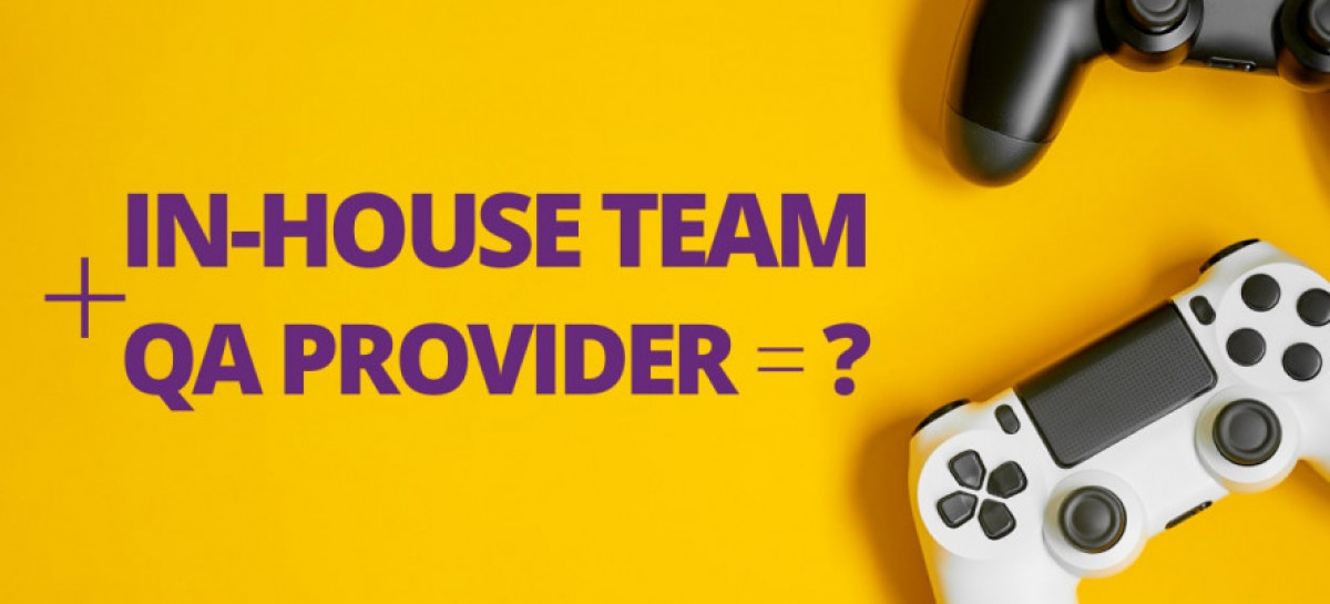Game Software Testing: How Independent Testing Complements in-house QA