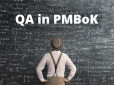 Quality Assurance according to PMBOK