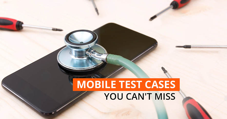 9 Essential Mobile Test Cases
