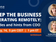 Webinar | Keep the business operating remotely: Guides and hints from COO