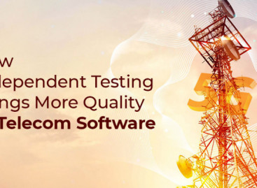 How Independent Testing Brings More Quality to Telecom Software