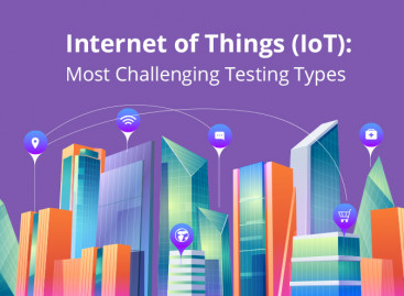 Internet of Things (IoT): Most Challenging Testing Types