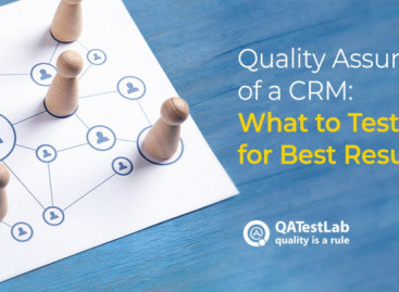 Quality Assurance of a CRM: What to Test for Best Results