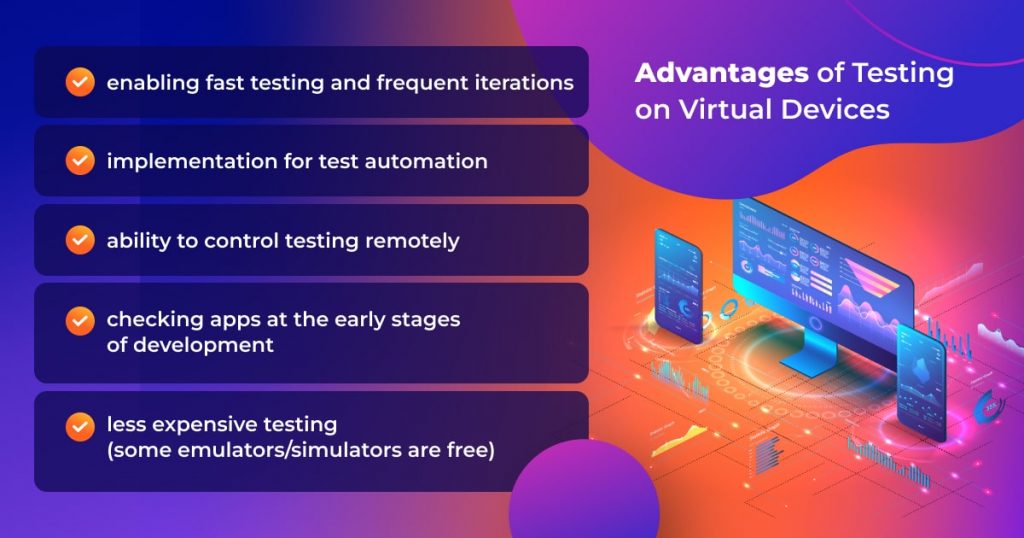 Benefits of testing on virtual devices