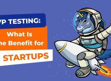 Testing of MVP: What Is the Benefit for Startups?