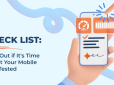 Check List: Find Out if It’s Time to Get Your Mobile App Tested