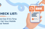 Check List: Find Out if It’s Time to Get Your Mobile App Tested