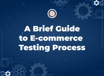 A Brief Guide to E-commerce Testing Process