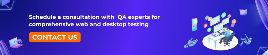 Schedule a consultation with QA experts for comprehensive web and desktop testing

