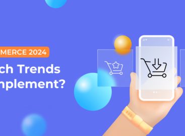 E-commerce in 2024: Which Trends to Implement?