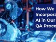 How We Incorporate AI in Our QA Processes