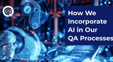 How We Incorporate AI in Our QA Processes
